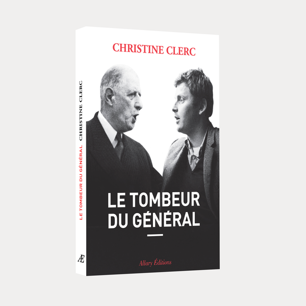 Christine Clerc - Le Tombeur du général