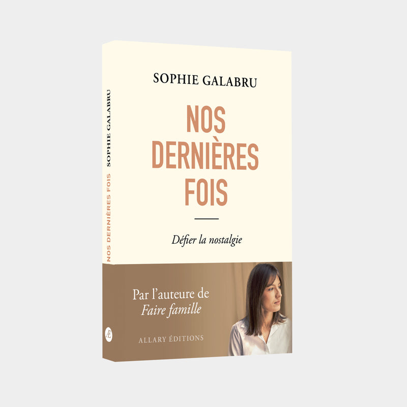 Sophie Galabru - Nos dernières fois