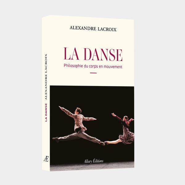 Alexandre Lacroix - La Danse
