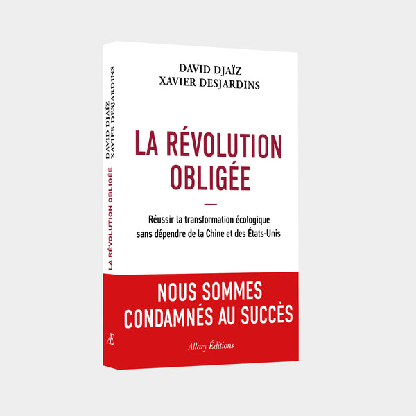 David Djaïz et Xavier Desjardins – La Révolution obligée