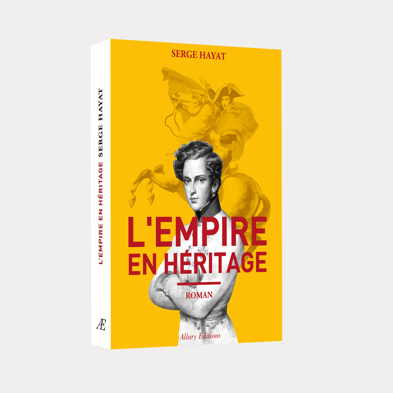 Serge Hayat - L'Empire en héritage