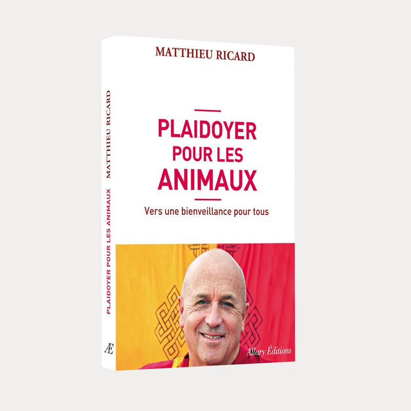 Matthieu Ricard - Plaidoyer pour les animaux